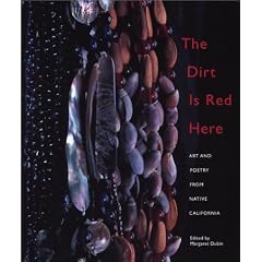 The Dirt is Red Here: Contemporary Native California Poetry and Art