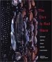 The Dirt Is Red Here: Art and Poetry from Native California