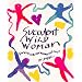 Succulent Wild Woman: Dancing with Your Wonder-Full Self!