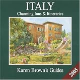 Karen Brown's Italy: Charming Inns and Itineraries (Karen Brown's Guides)