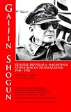 Gaijin Shogun : Gen. Douglas MacArthur Stepfather of Postwar Japan