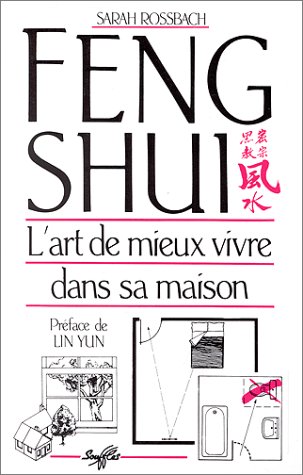 Feng shui : l'art de mieux vivre dans sa maison