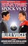 Star Trek: Spock VS. Q : An Alien Voices Production