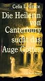 Die Heilerin von Canterbury sucht das Auge Gottes. Historischer Kriminalroman