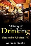 A history of drinking : the Scottish pub since 1700