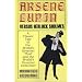 Arsene Lupin Vs. Herlock Sholmes: A Classic Tale of the World's Greatest Thief and the World's Greatest Detective!