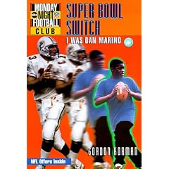 Super Bowl Switch: NFL Monday Night Football Club: Super Bowl Switch - Book #3: I Was Dan Marino