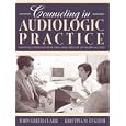 Counseling in Audiologic Practice: Helping Patients and Families Adjust to Hearing Loss