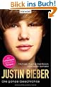 Justin Bieber: Die ganze Geschichte: Superstar