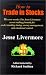 How to Trade in Stocks : The Livermore Formula for Combining Time Element and Price (Revised Ed)