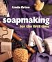 Soapmaking For The First Time