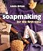 Soapmaking For The First Time