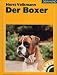 Image of Der Boxer: Praktische Ratschläge für Haltung, Zucht, Pflege und Erziehung