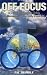 Book Off Focus: A Christian Single's Guide to Remaining Spiritually Centered