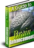 A Guide to Brain Enhancement