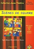 Scènes de square : Huit textes inédits pour trente enfants acteurs