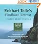 Eckhart Tolle's Findhorn Retreat: Stillness Amidst the World: A Book and 2 DVD Set