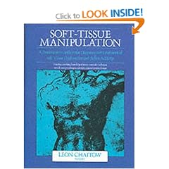 Soft Tissue Manipulation: A Practitioners Guide to the Diagnosis and Treatment of Soft Tissue Dysfunction and Reflex Activity