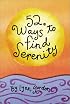 52 Ways to Find Serenity