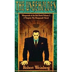 The Unbeholden (Masquerade of the Red Death, Vol 3) by Robert Weinberg