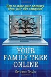 from Graeme Davis Your Family Tree On-line: How to Trace Your Ancestry from Your Own Computer