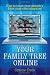 Your Family Tree Online: How to trace your ancestry from your own computer