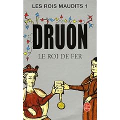 Les Rois maudits, tome 1 : Le Roi de fer