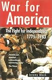 War for America : the fight for independence, 1775-1783
