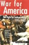 War for America: The Fight for Independence 1775-1783