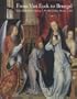 From Van Eyck to Bruegel: Early Netherlandish Painting in The Metropolitan Museum of Art