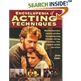 The Encyclopedia of Acting Techniques: Illustrated Instruction, Examples and Advice for Improving Acting Techniques and... by John Perry