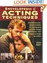 Encyclopedia of Acting Techniques: Illustrated Instruction, Examples and Advice for Improving Acting Techniques and Stage Presence - From Tragedy to C