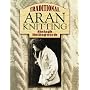 Traditional Aran Knitting