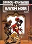 Spirou et Fantasio, tome 44 : Le Rayon noir