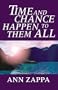 Time and Chance Happen to Them All