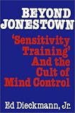 Beyond Jonestown: Sensitivity Training and the Cult of Mind Control