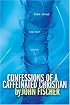 Confessions of a Caffeinated Christian (Fischer, John)