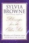 Blessings From the Other Side:: Wisdom and Comfort From the Afterlife for This Life