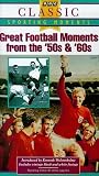 Great Football Moments From The 50s And 60s [VHS]
