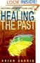 Healing the Past: Getting On with Your Life