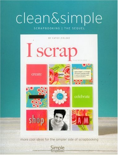 Clean and Simple Scrapbooking - The Sequel