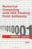Numerical Computing with IEEE Floating Point Arithmetic