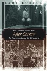 After Sorrow: An American Among the Vietnamese (Kodansha Globe)