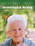 Gerontological Nursing : Competencies for Care