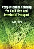 Computational Modeling for Fluid Flow and Interfacial Transport (Dover Books on Engineering)