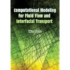  Computational Modeling for Fluid Flow and Interfacial Transport (Dover Books on... by Wei Shyy