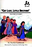 Get Lost, Little Brother: The Story of Joseph