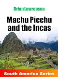Machu Picchu and the Incas (South American)