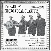 The Earliest Negro Vocal Quartets (1894-1928)