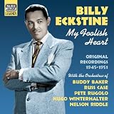 My Foolish Heart: Original Recordings 1945 - 1951